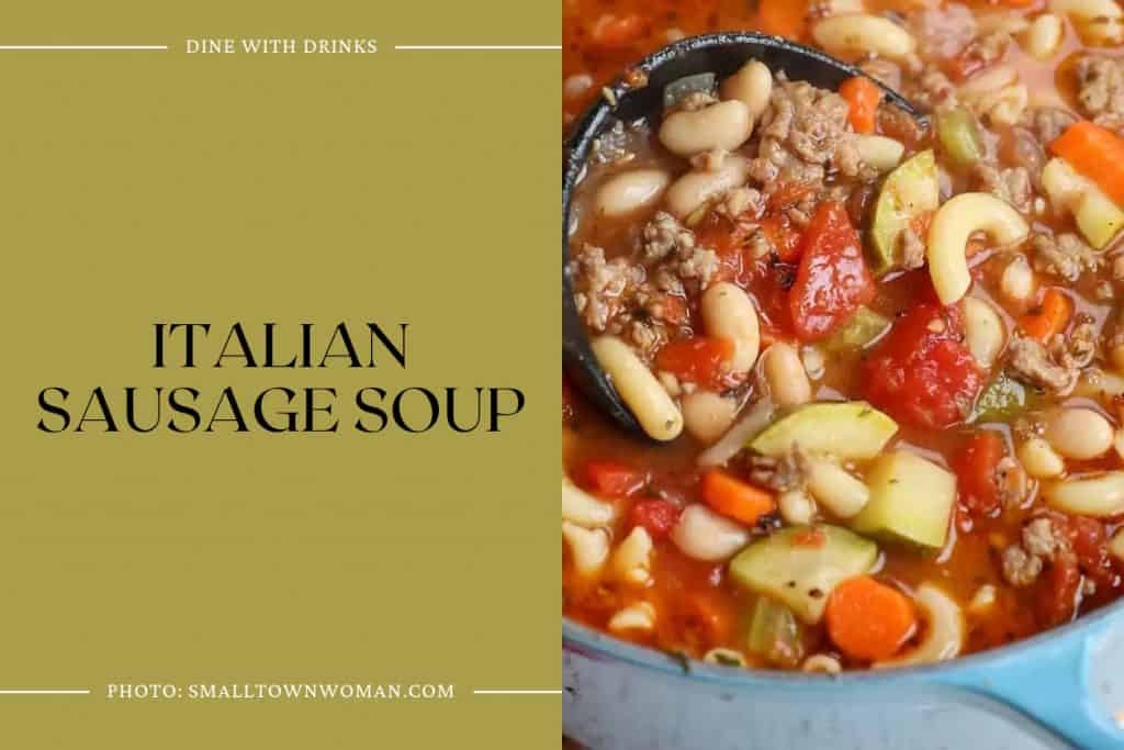29 Italian Sausage Soup Recipes That Will Warm Your Soul | DineWithDrinks