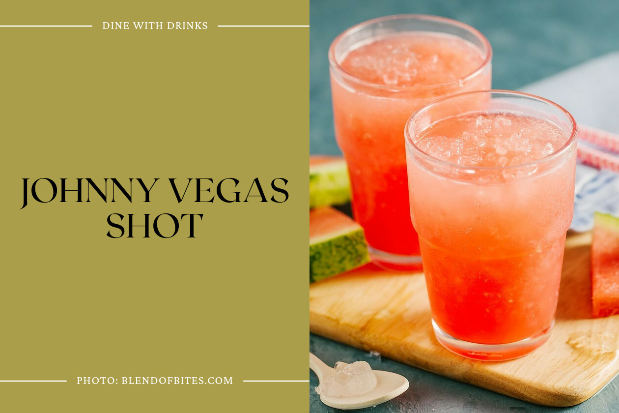 Johnny Vegas Shot