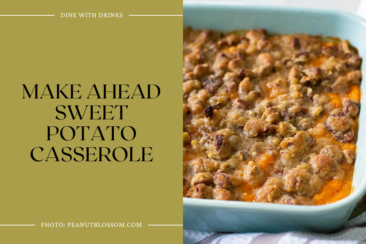 Make Ahead Sweet Potato Casserole