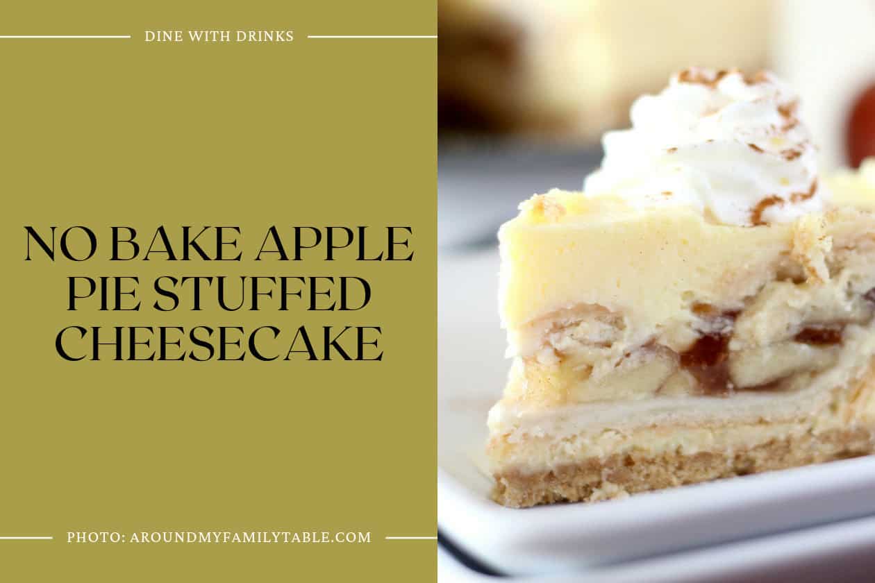 No Bake Apple Pie Stuffed Cheesecake
