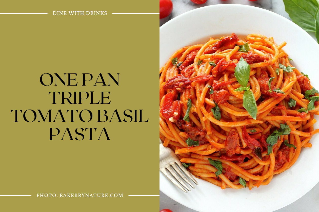 One Pan Triple Tomato Basil Pasta
