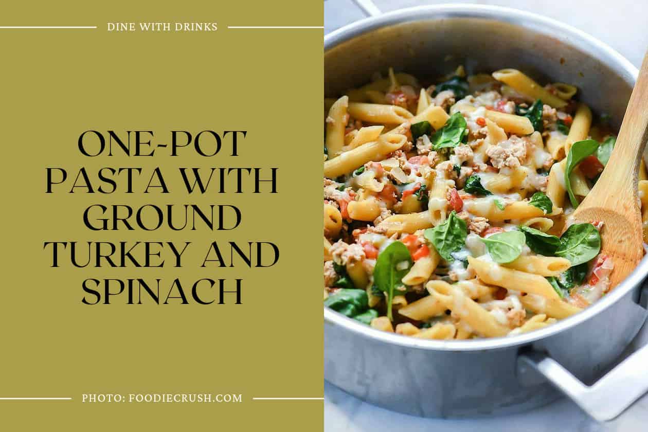 One-Pot Pasta With Ground Turkey And Spinach