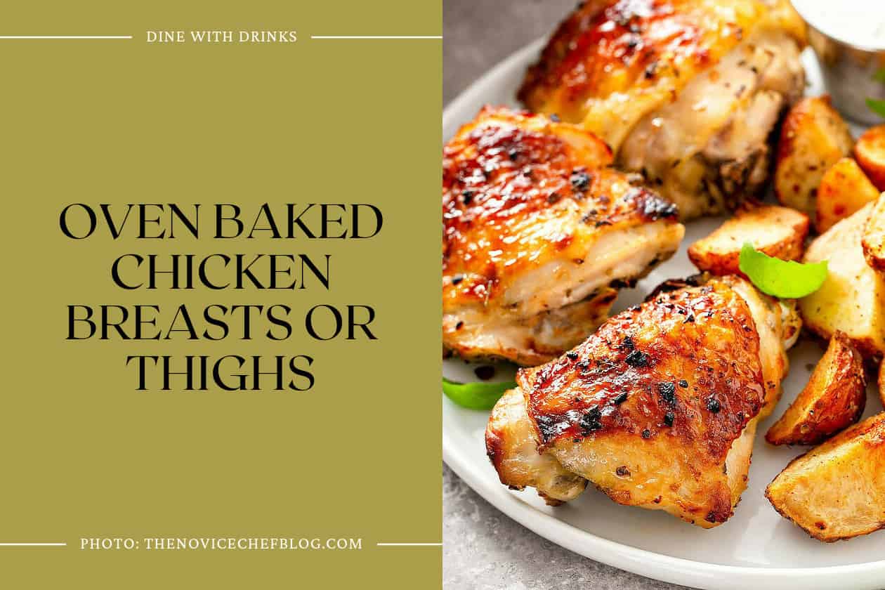 Oven Baked Chicken Breasts Or Thighs