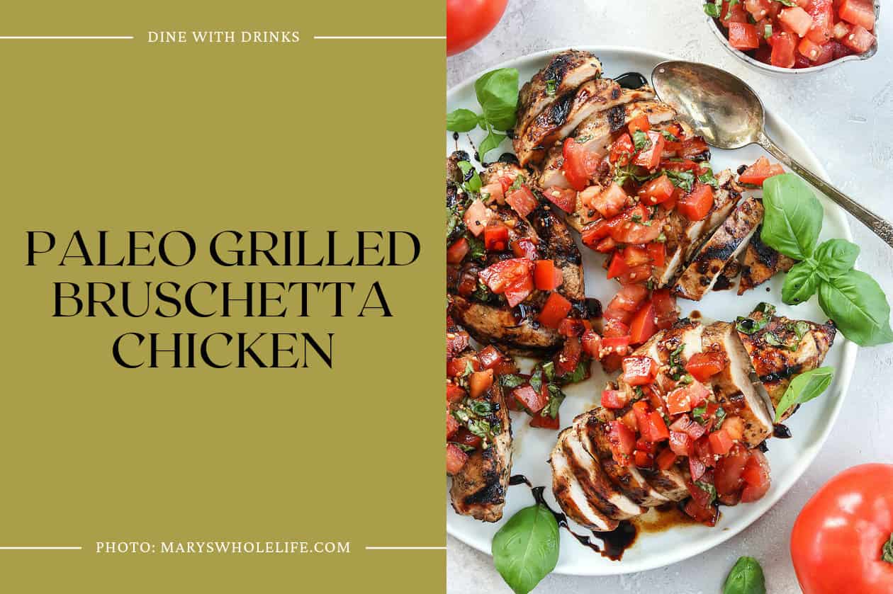 Paleo Grilled Bruschetta Chicken