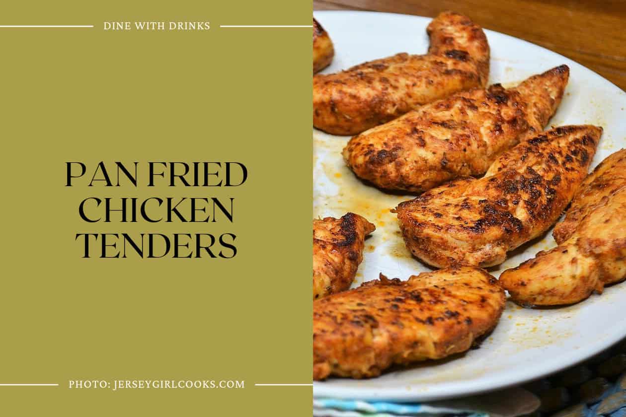 Pan Fried Chicken Tenders