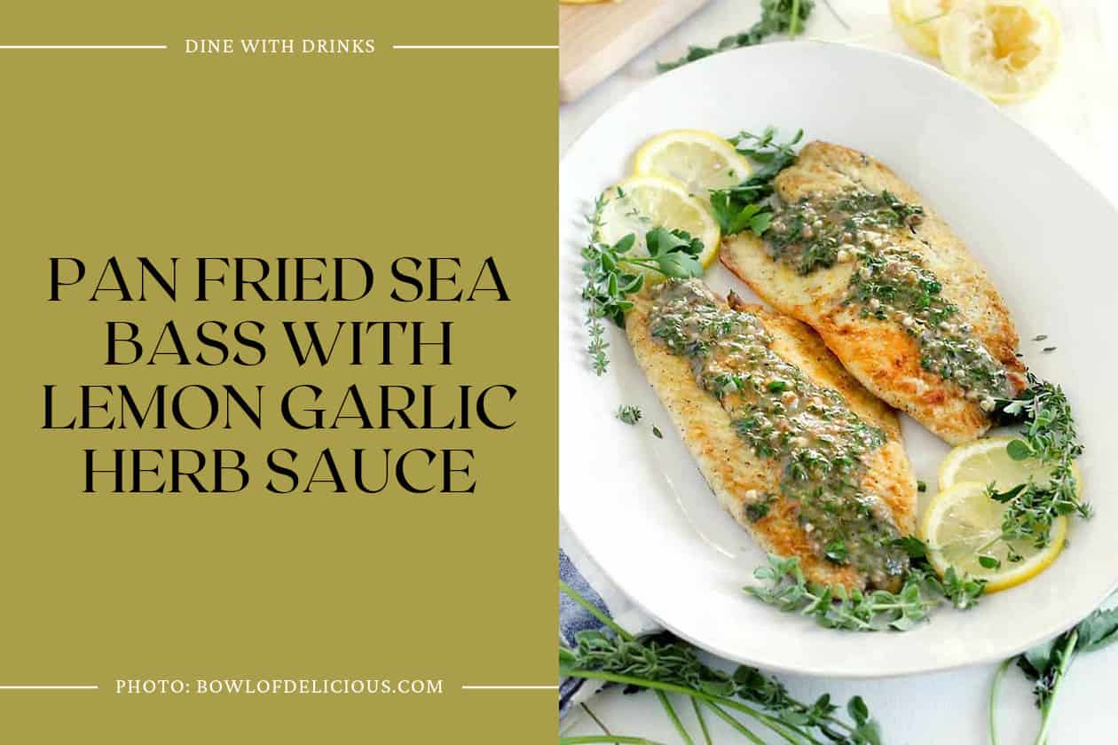 Pan Fried Sea Bass With Lemon Garlic Herb Sauce