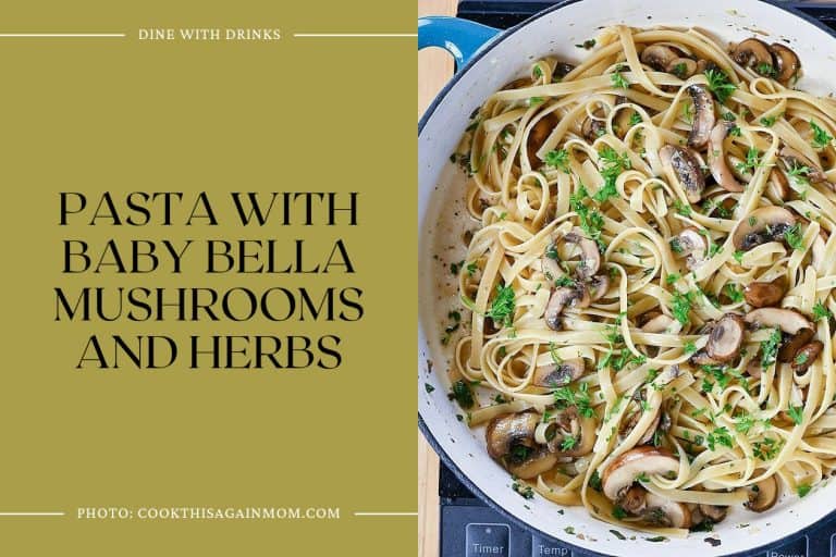 17 Baby Bella Mushroom Recipes Youll Fall In Love With Dinewithdrinks