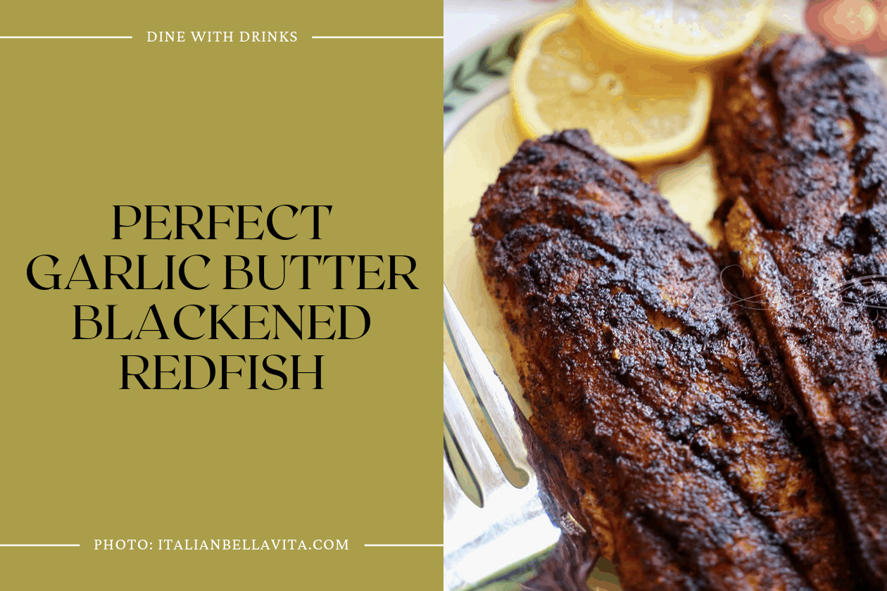Perfect Garlic Butter Blackened Redfish