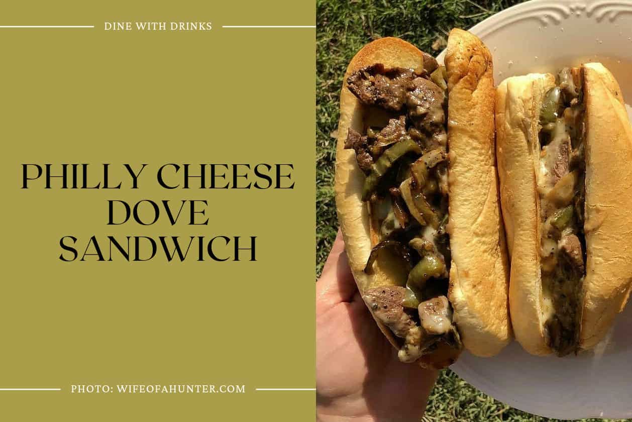 Philly Cheese Dove Sandwich