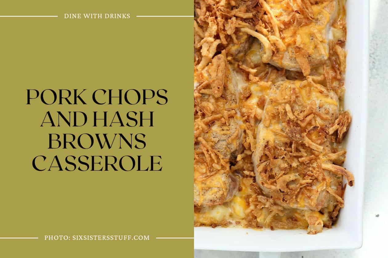 Pork Chops And Hash Browns Casserole
