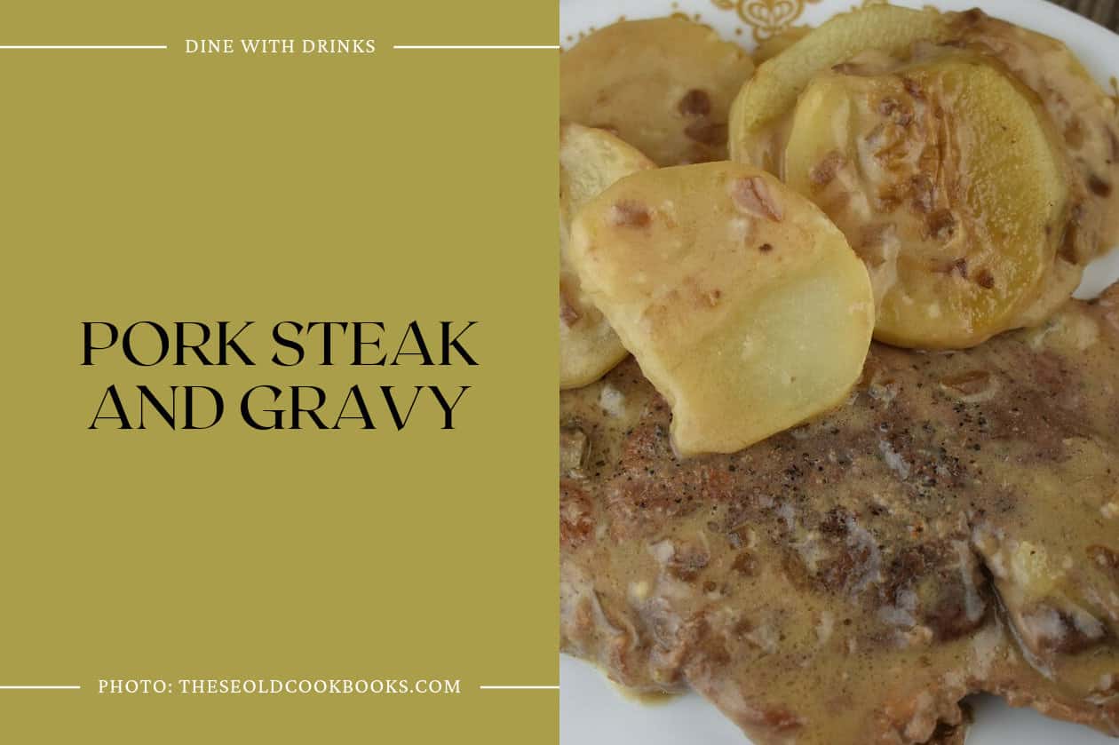 Pork Steak And Gravy
