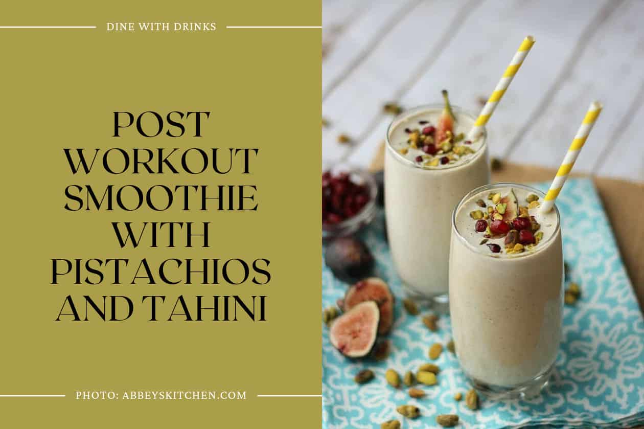 Post Workout Smoothie With Pistachios And Tahini