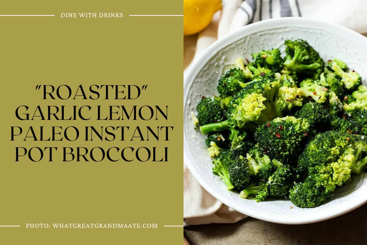 Roasted Garlic Lemon Paleo Instant Pot Broccoli
