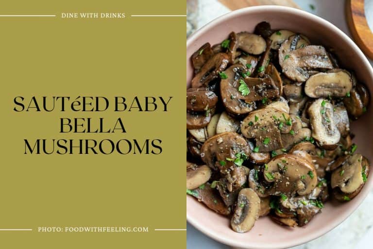 17 Baby Bella Mushroom Recipes Youll Fall In Love With Dinewithdrinks