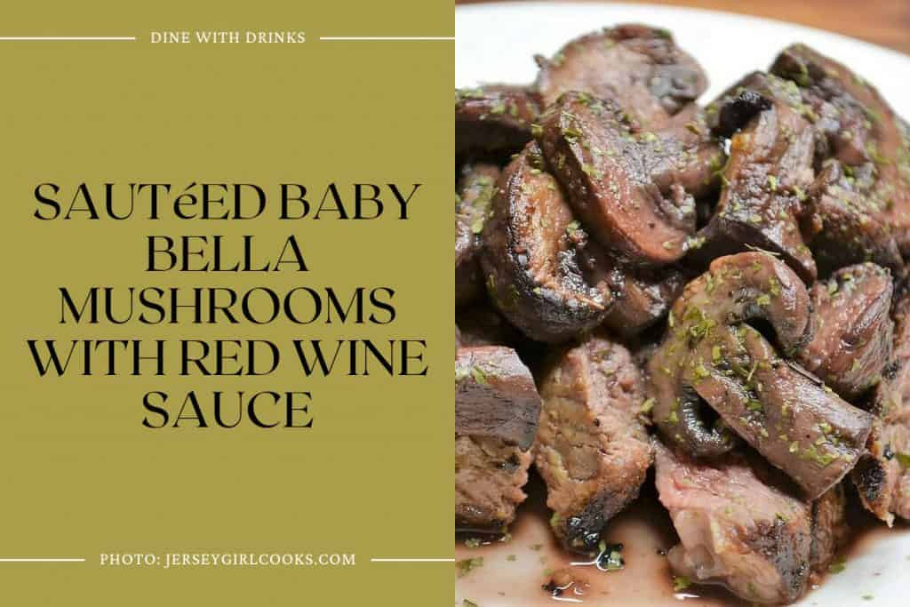 17 Baby Bella Mushroom Recipes You'll Fall in Love With! | DineWithDrinks