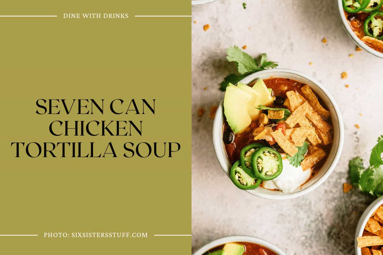 Seven Can Chicken Tortilla Soup