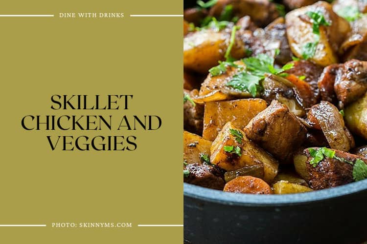 Skillet Chicken And Veggies