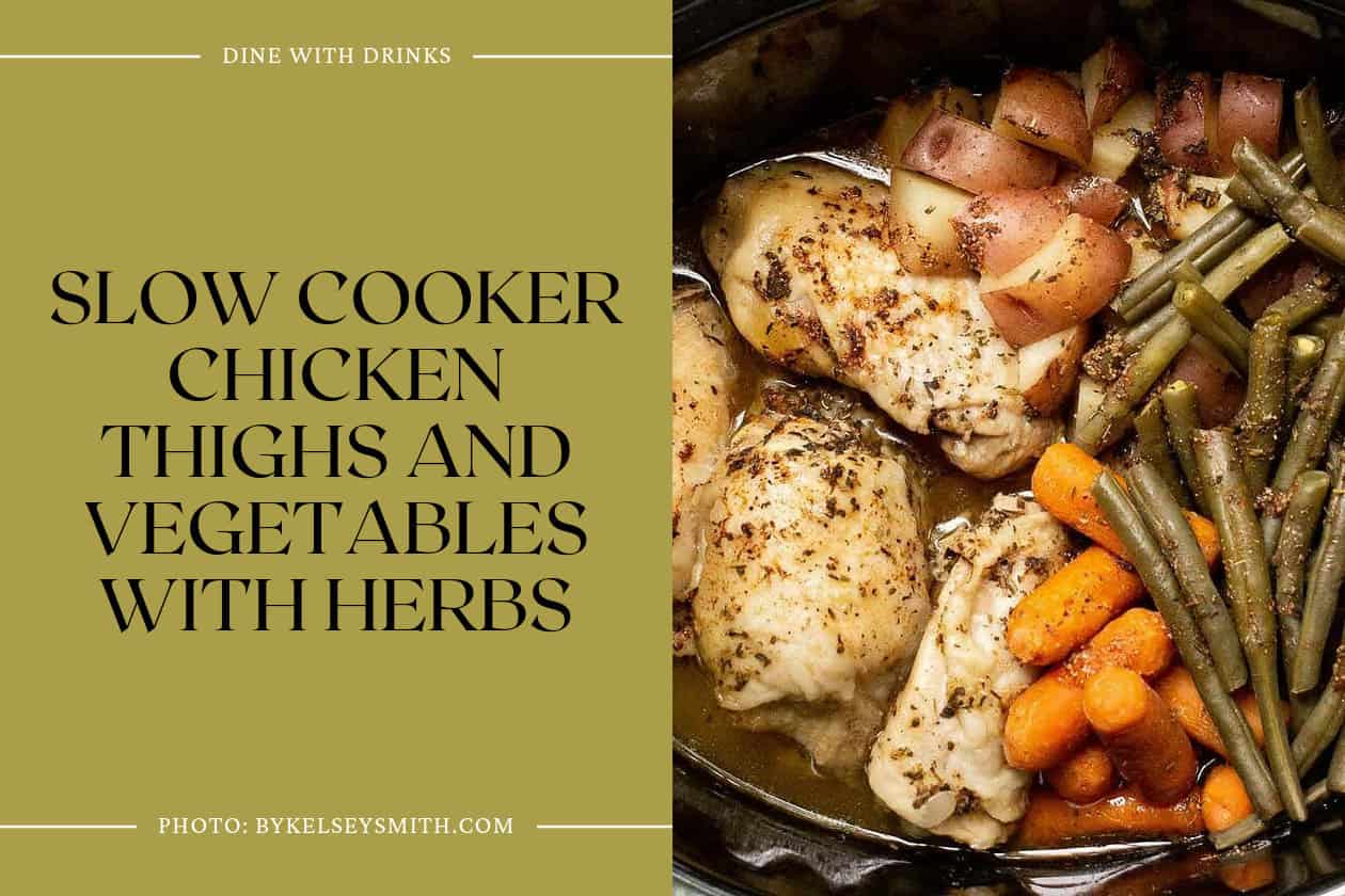 Slow Cooker Chicken Thighs And Vegetables With Herbs
