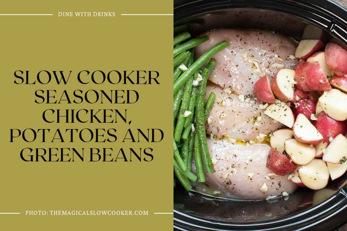 Slow Cooker Seasoned Chicken, Potatoes And Green Beans