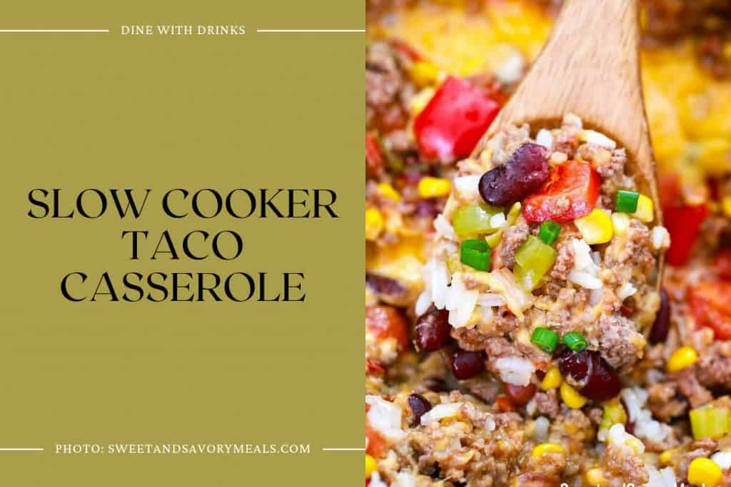 18 Slow Cooker Casserole Recipes To Melt Your Taste Buds Dinewithdrinks