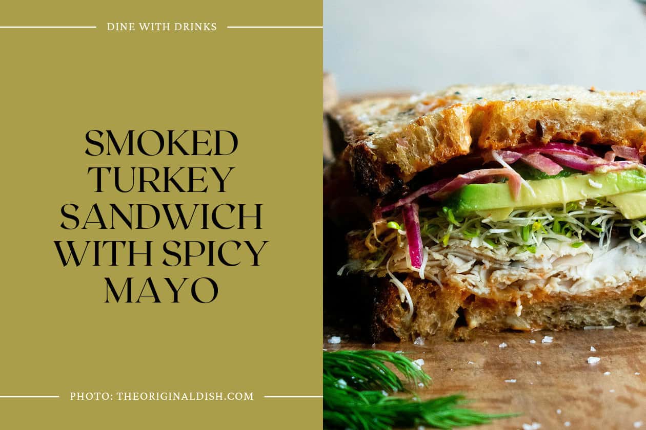Smoked Turkey Sandwich With Spicy Mayo