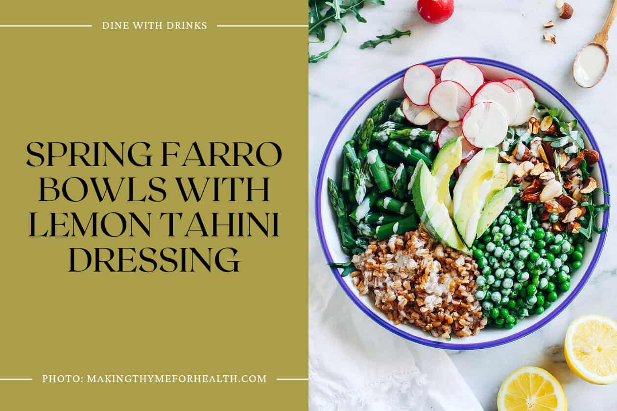 Spring Farro Bowls With Lemon Tahini Dressing