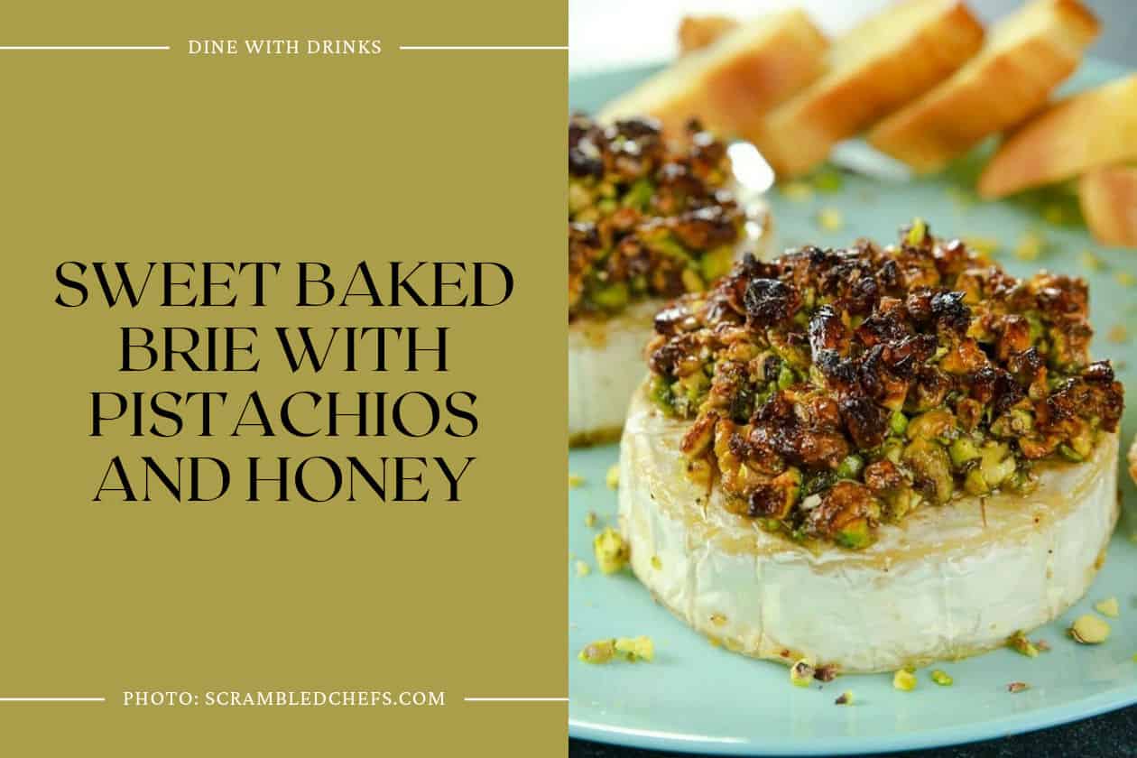 Sweet Baked Brie With Pistachios And Honey