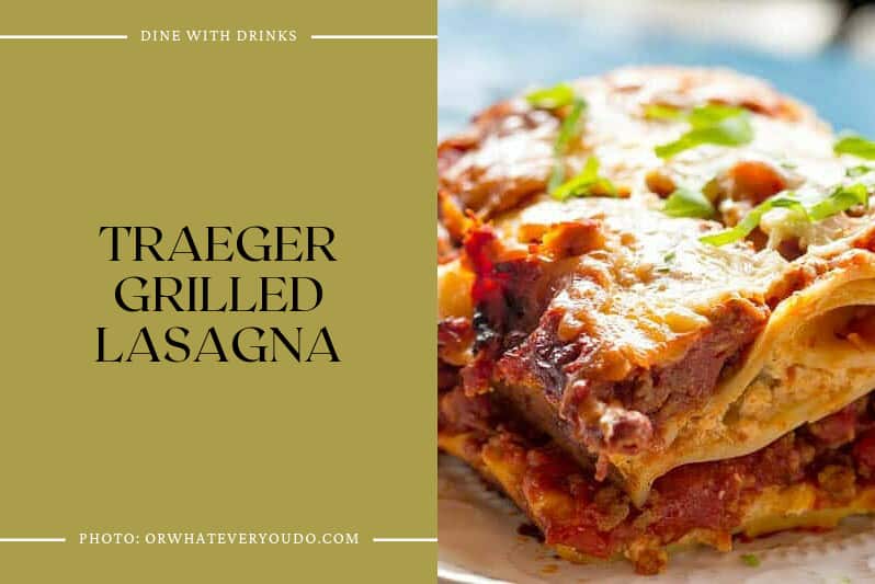 Traeger Grilled Lasagna