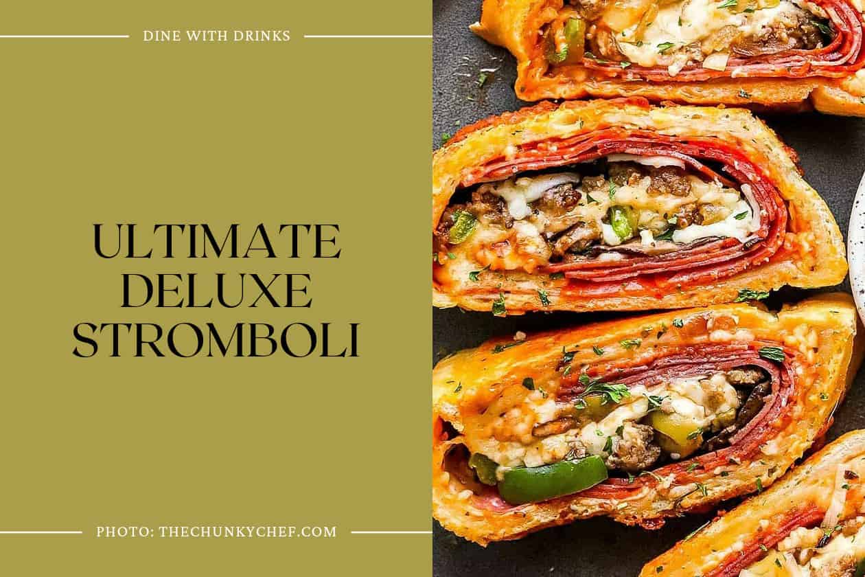 Ultimate Deluxe Stromboli