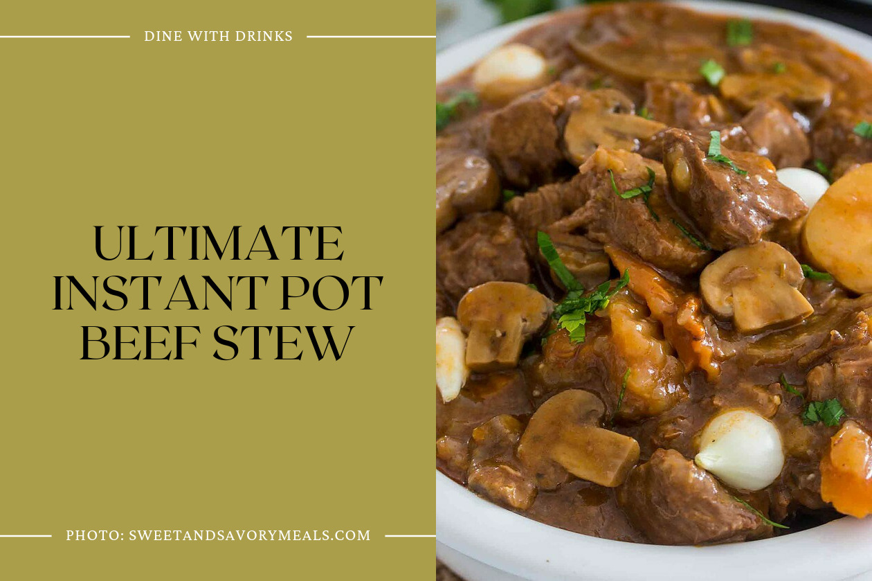 Ultimate Instant Pot Beef Stew