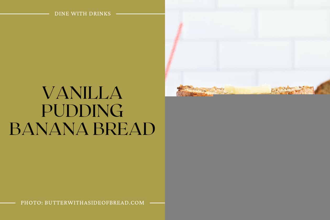 Vanilla Pudding Banana Bread