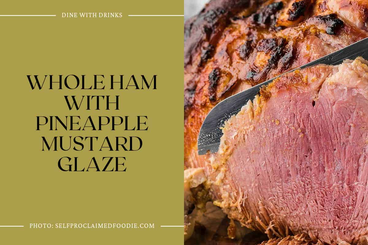 Whole Ham With Pineapple Mustard Glaze