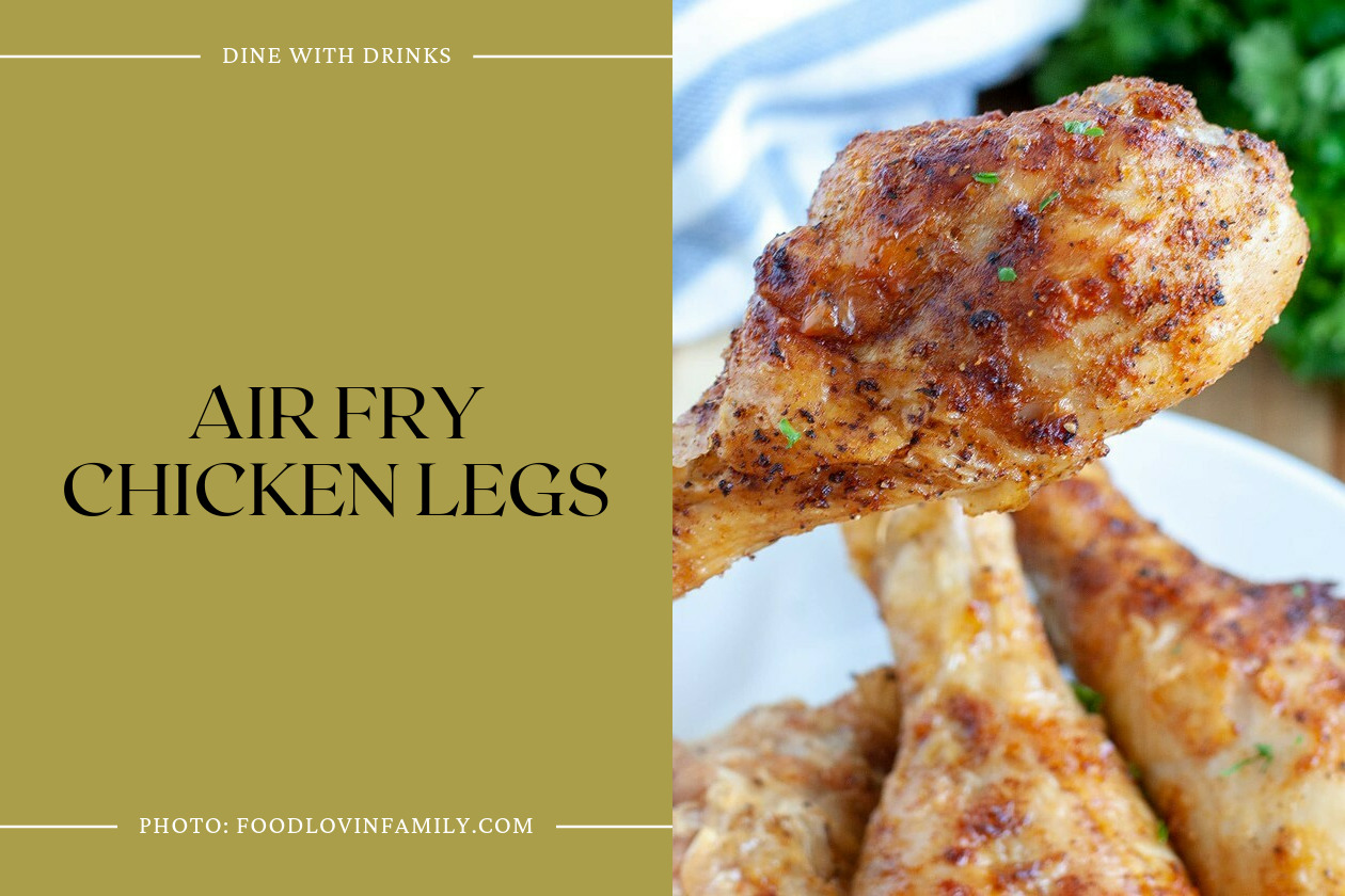 Air Fry Chicken Legs