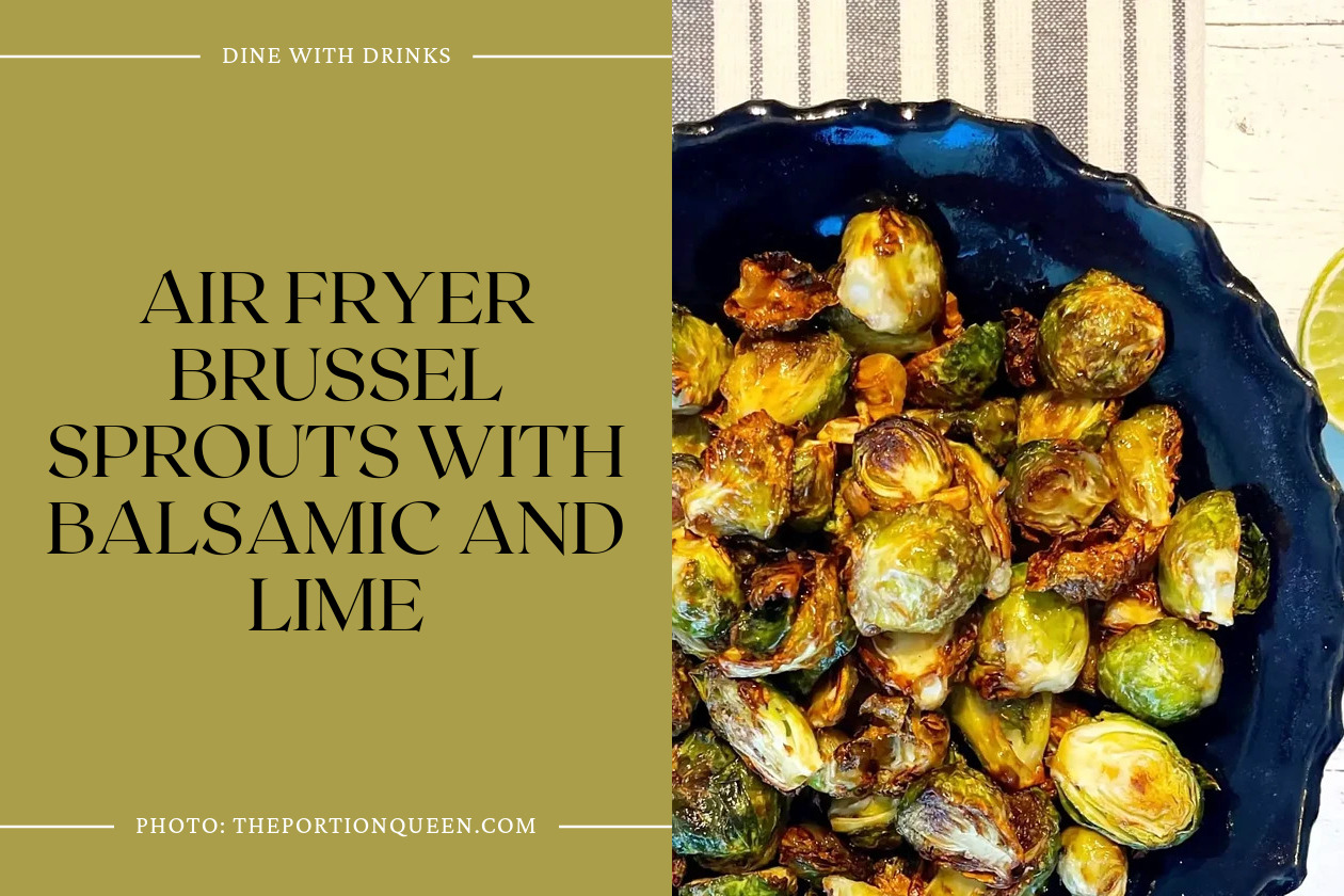 Air Fryer Brussel Sprouts With Balsamic And Lime
