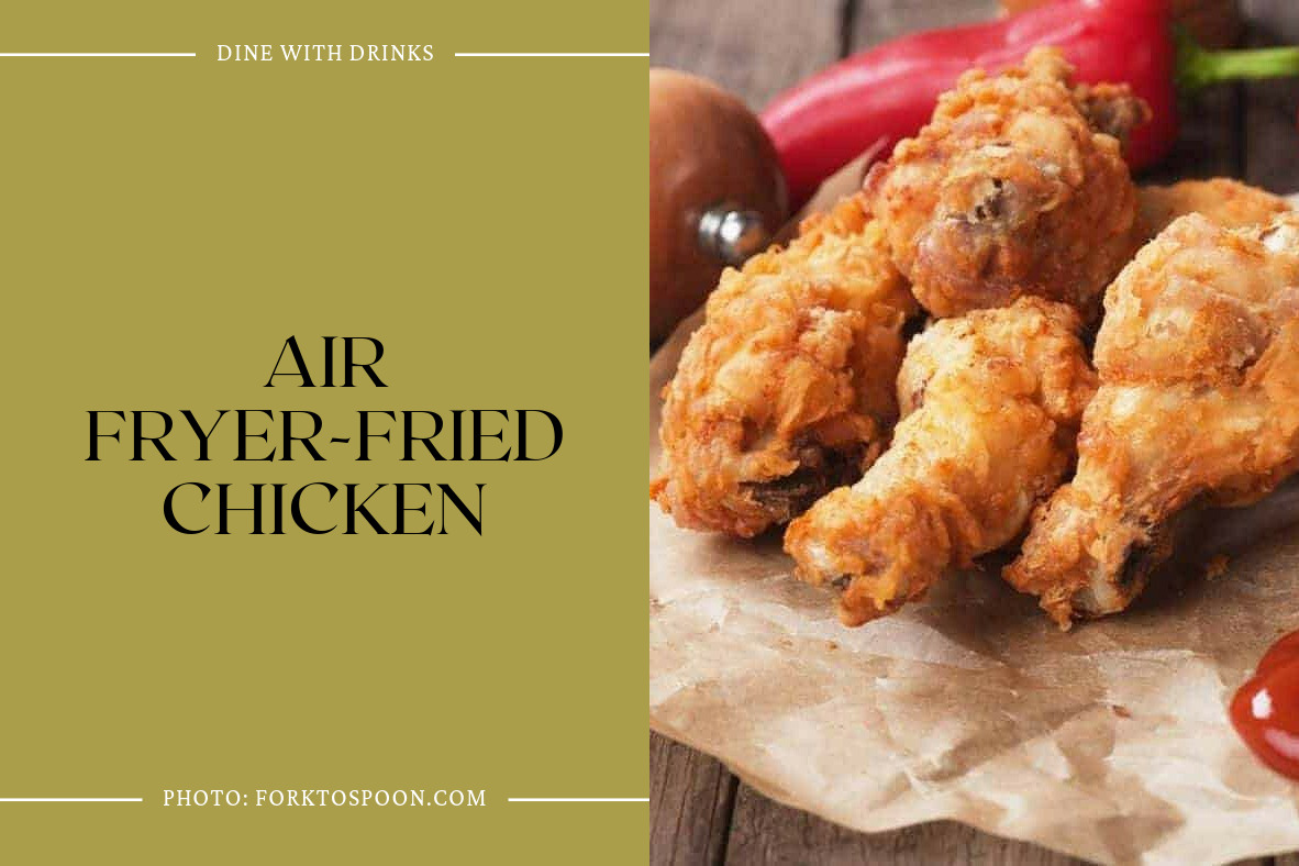 Air Fryer-Fried Chicken