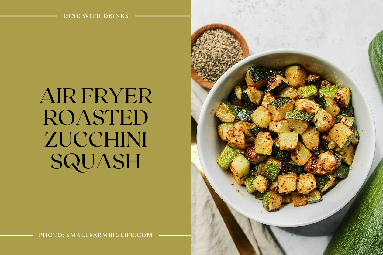 Air Fryer Roasted Zucchini Squash