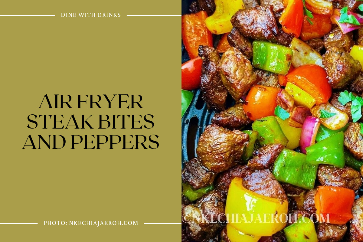 Air Fryer Steak Bites And Peppers