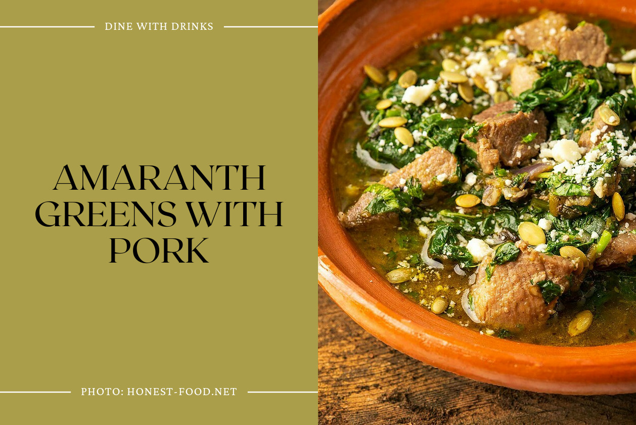 Amaranth Greens With Pork