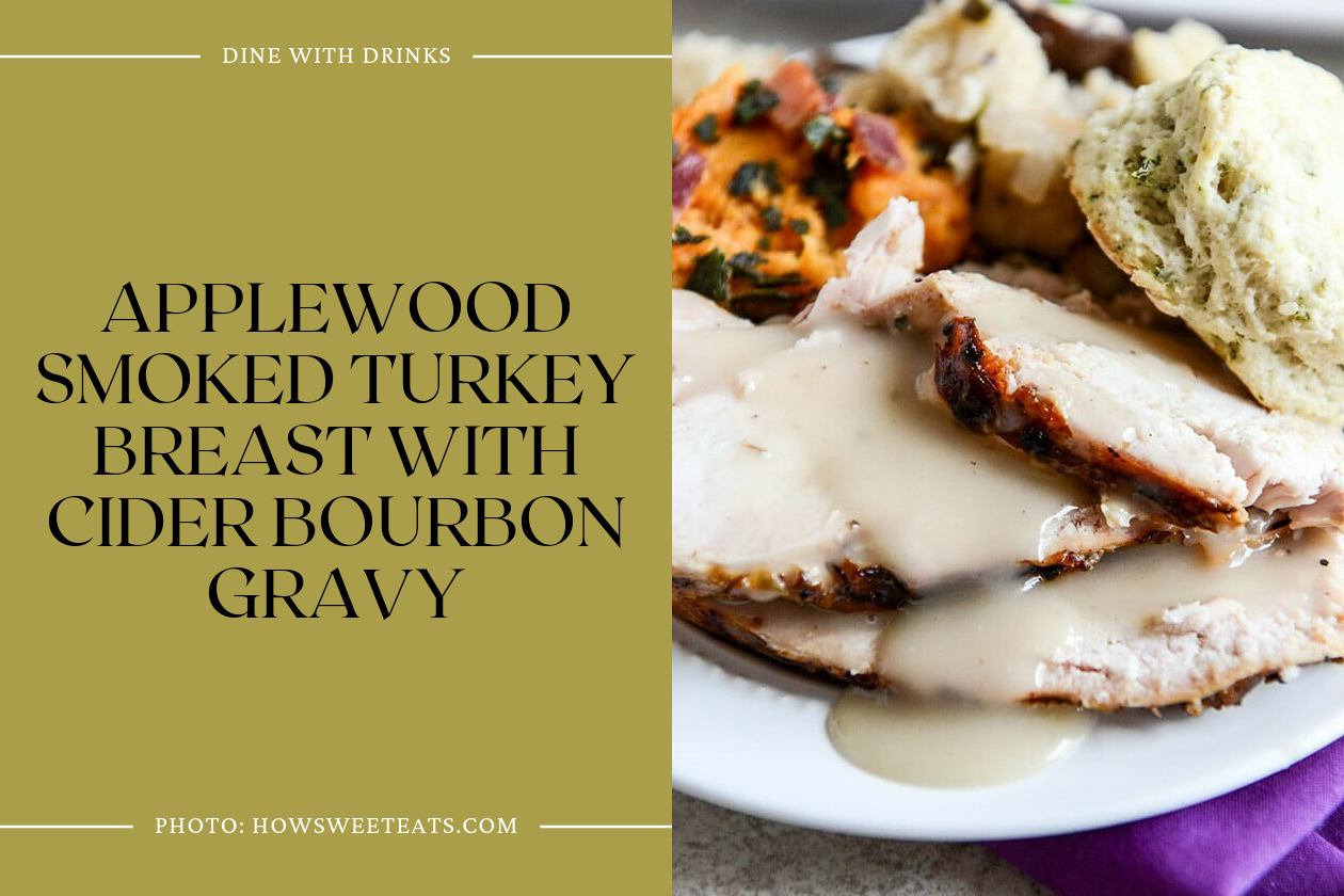Applewood Smoked Turkey Breast With Cider Bourbon Gravy