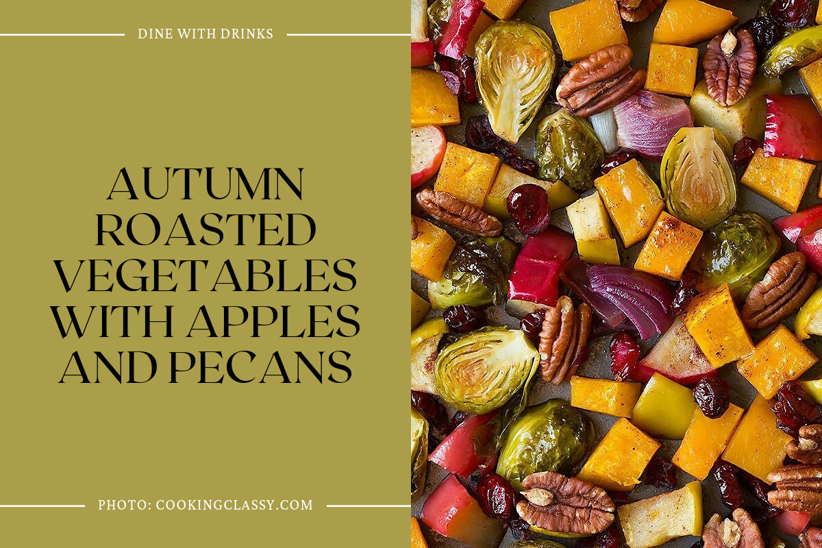 Autumn Roasted Vegetables With Apples And Pecans