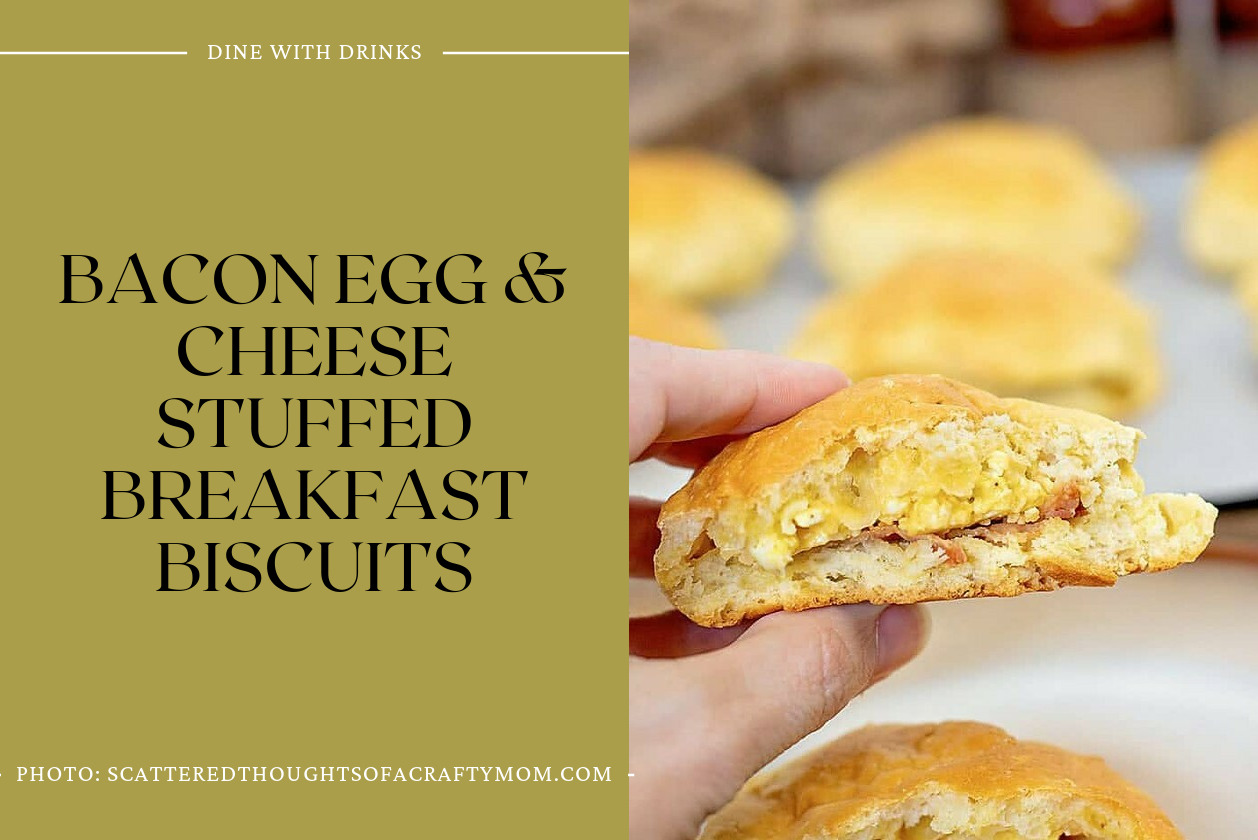 Bacon Egg & Cheese Stuffed Breakfast Biscuits