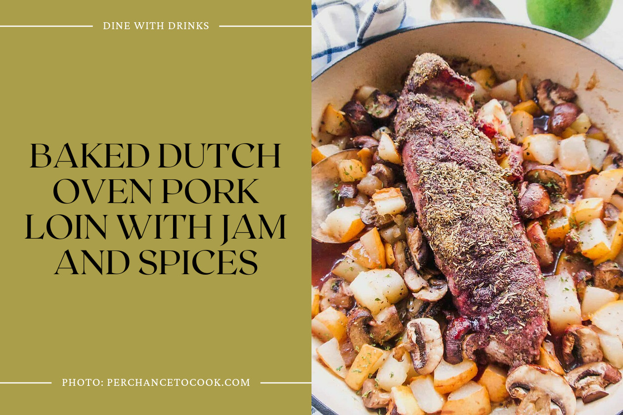 Baked Dutch Oven Pork Loin With Jam And Spices