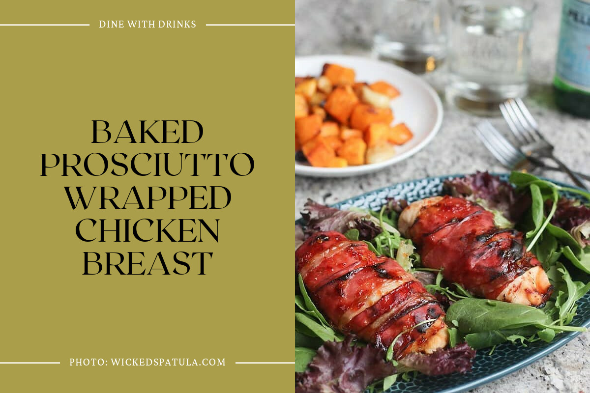Baked Prosciutto Wrapped Chicken Breast