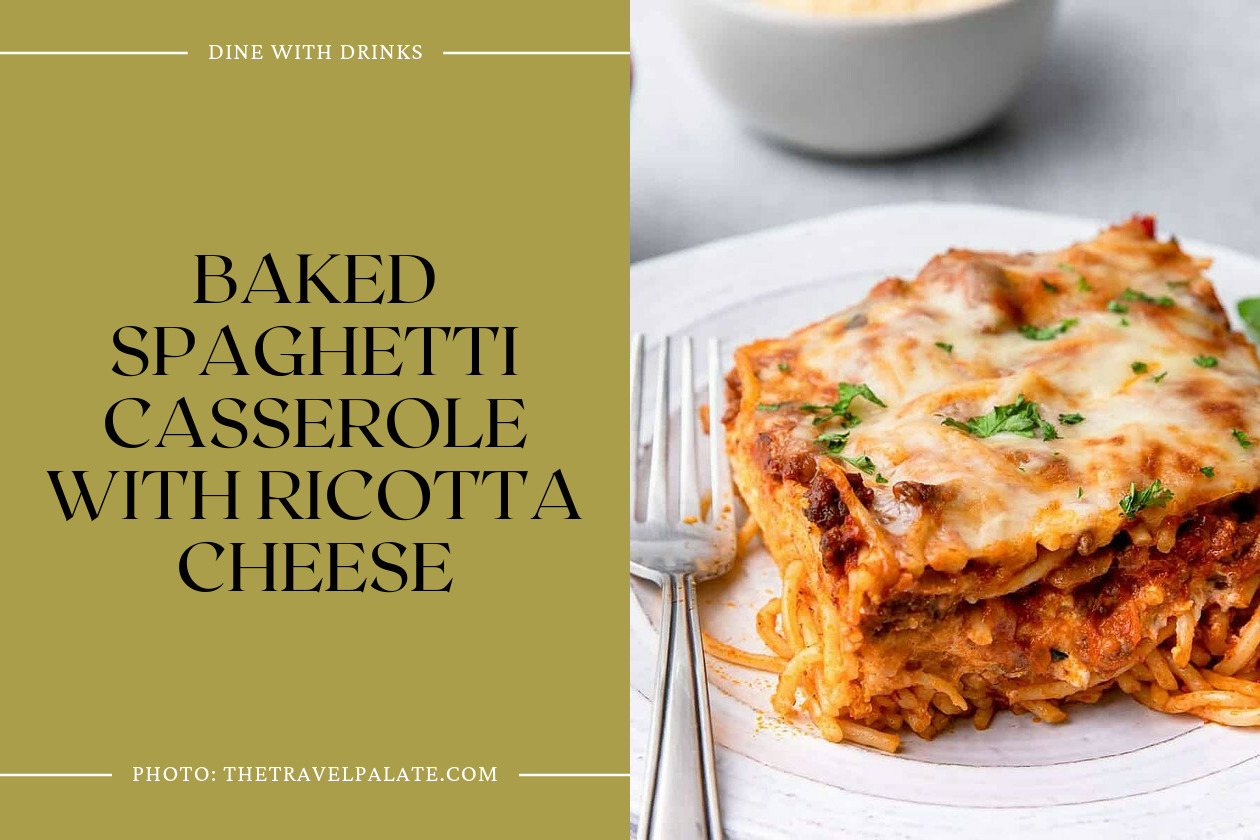 Baked Spaghetti Casserole With Ricotta Cheese