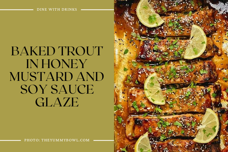 Baked Trout In Honey Mustard And Soy Sauce Glaze