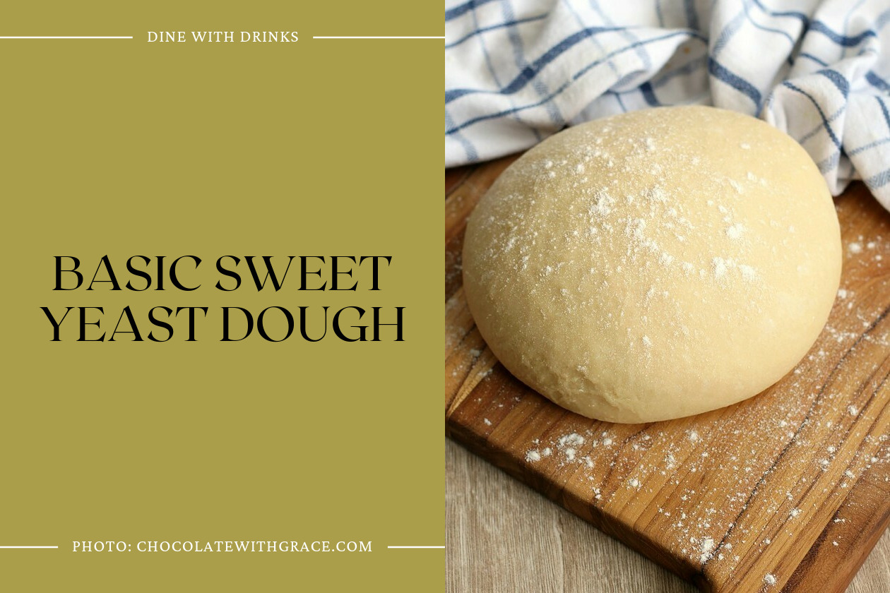 Basic Sweet Yeast Dough