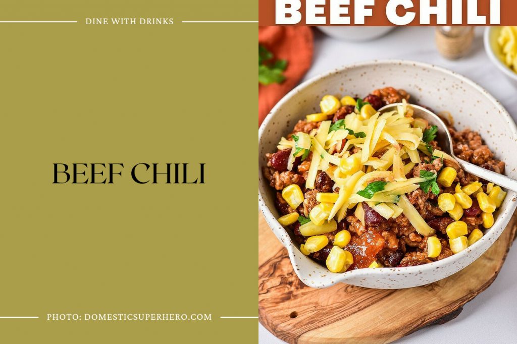 25 Beef Chili Recipes That Will Spice Up Your Life! | DineWithDrinks