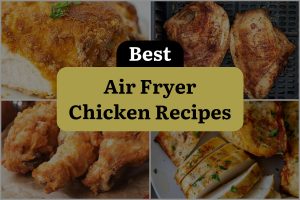 46 Best Air Fryer Chicken Recipes