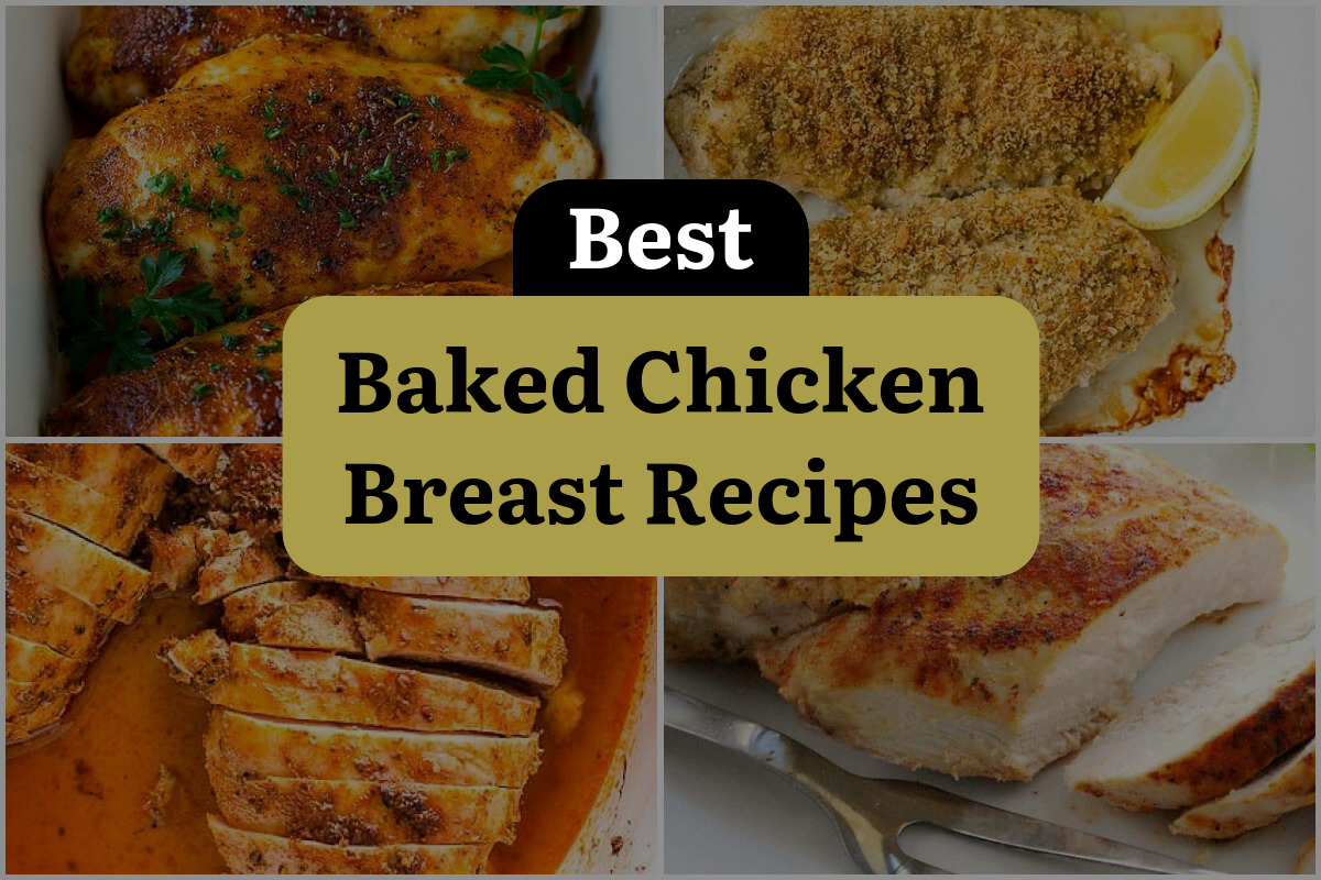 27 Best Baked Chicken Breast Recipes