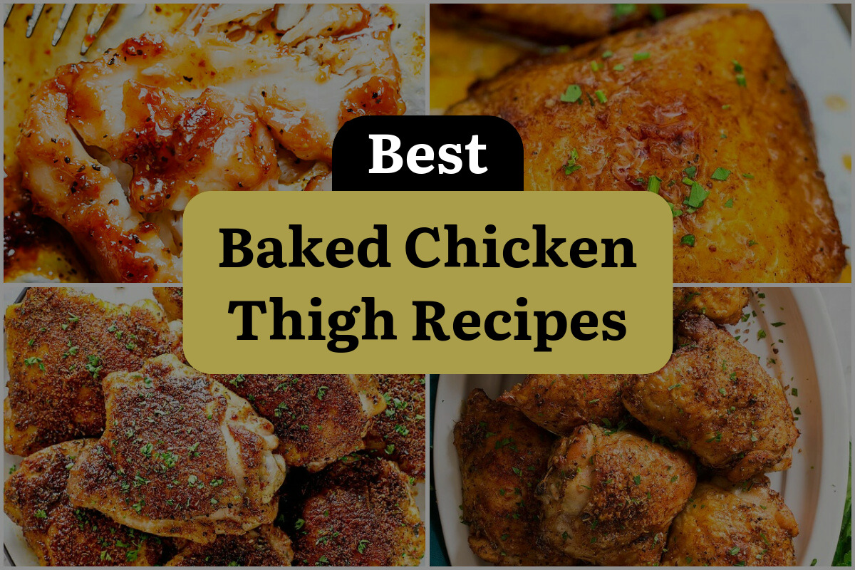 19 Best Baked Chicken Thigh Recipes